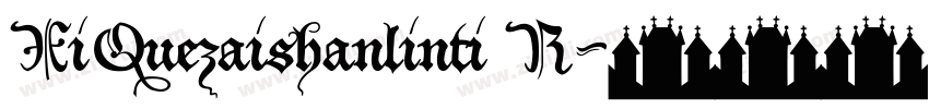 XiQuezaishanlinti R字体转换
